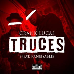 Truces (feat. Kaneisable) [Explicit]