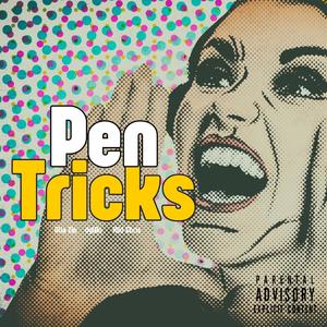 PEN TRICKS (feat. Alia Zin & dylAn) (Explicit)