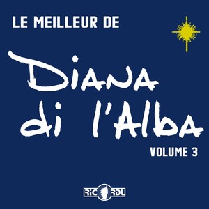 Le meilleur de Diana di l'Alba, Vol. 3