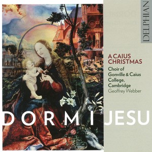 DORMI JESU - A Caius Christmas (C. Harrison, Lydford, N. Lee, Gonville and Caius College Choir, Cambridge, G. Webber)