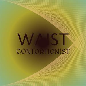 Waist Contortionist