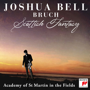 Joshua Bell - Scottish Fantasy for Violin and Orchestra, Op. 46 - III. Andante sostenuto