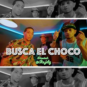 Busca El Choco (feat. Makensy RD & Crayzy Nigga)