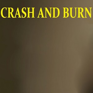 Crash and Burn (Instrumental Version)