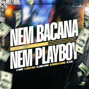 Nem bacana nem playboy (Explicit)