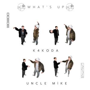 What's Up (feat. Uncle Mike)