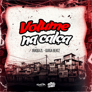 Volume Na Calça (Explicit)