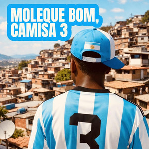 Moleque bom, camisa 3 (Explicit)