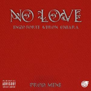 No love (feat. Mene, Veron & CHIARA)