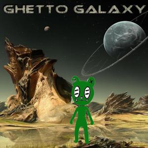 Ghetto Galaxy (Explicit)