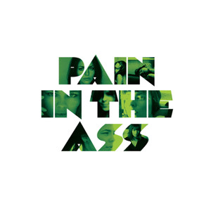 Pain In The Ass (Explicit)