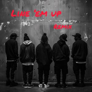 Line 'em up (Remix|Explicit)