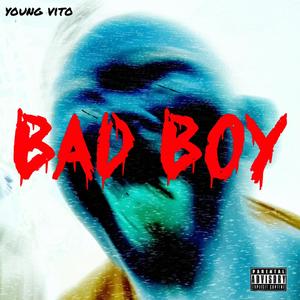 BAD BOY (Explicit)