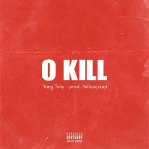 0 KILL (Explicit)