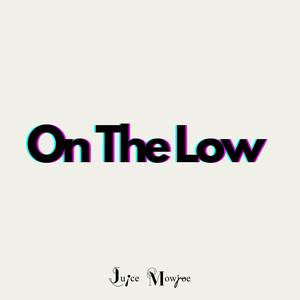 on the low (Explicit)