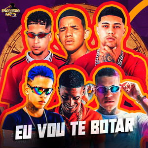 Eu Vou Te Botar