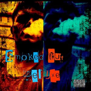 Smoked Out Deluxe (Explicit)