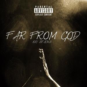 Far From God (Explicit)