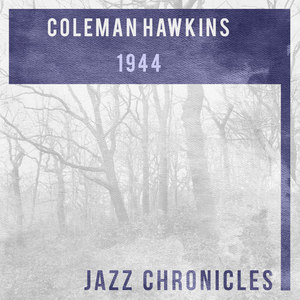 Coleman Hawkins: 1944(Live)