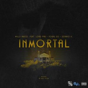 Inmortal(feat. Lil zesario, Young 50 & Pnb) (Explicit)