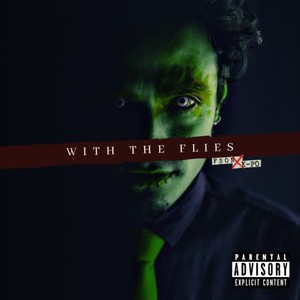 With the Flies (Explicit)