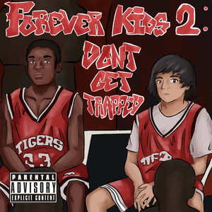 Forever Kids 2: Don't Get Trapped (Explicit)