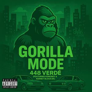 Gorilla Mode (feat. KeMoney & Kennetboy DK) (Explicit)