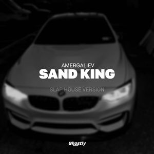 Sand King (Slap House Version)