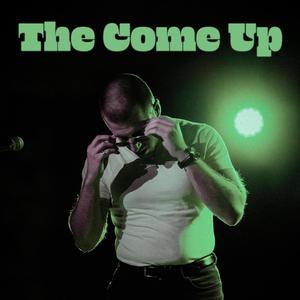 The Come Up (Explicit)