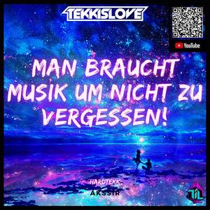 AkssiR (Man Braucht Musik Um Nicht Zu Vergessen!)