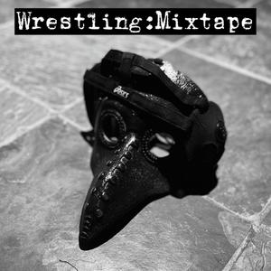 Wrestling: Mixtape