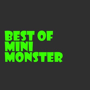 Best of Mini Monster (Explicit)