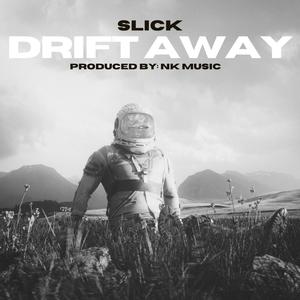 Drift away (Explicit)