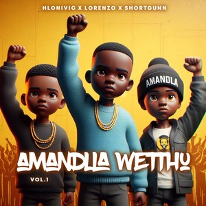 Amandla Wethu, Vol. 1