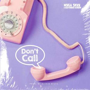 DON'T CALL (feat. Waterboy IamOdd) [Explicit]