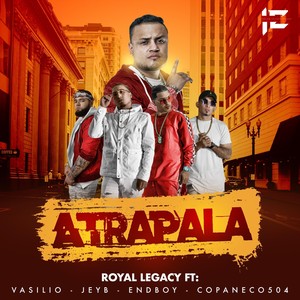 Atrapala(feat. Jey B, Endboy, Copaneco 504 & Vasilio) (Explicit)