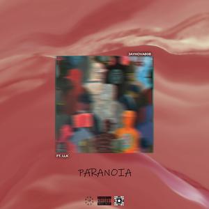 Paranoia (feat. JayHova808) (Explicit)