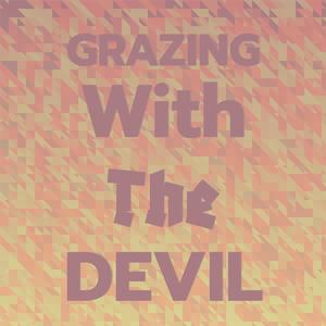 Grazing With The Devil