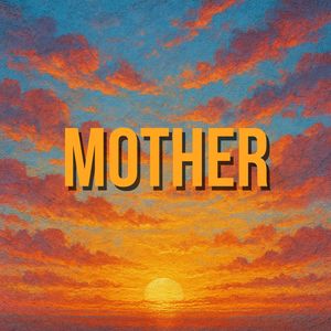 MOTHER (Radio Edit)