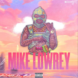 Mike Lowrey (Explicit)