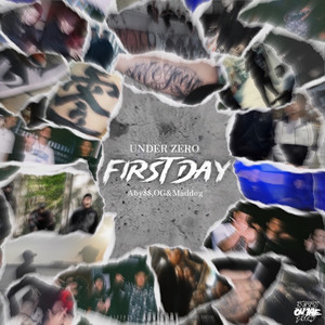 First Day (feat. Aby$$, OG & MadDog) (Explicit)