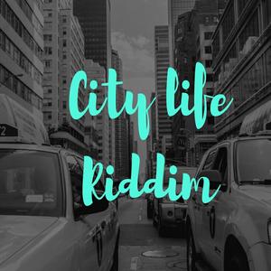 City Life Riddim