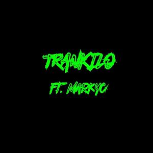 Trankilo (feat. MarkyC) [Explicit]