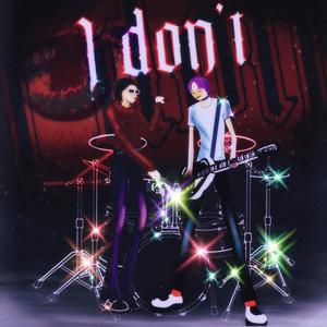 I don't (feat. KIT & pay-k) (Explicit)