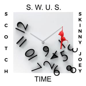 Time (feat. Scotch & Skinny Joey) [Explicit]