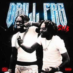 Drill Fr 6 (S.M.B) [Explicit]