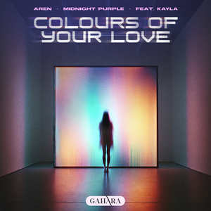 Colours Of Your Love (feat. Kayla)