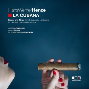 La Cubana (Lieder und Tänze from the operetta 'La Cubana', for mezzo-soprano and ensemble)