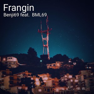 Frangin (feat. Bml69) [Explicit]