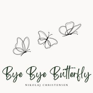 Bye Bye Butterfly